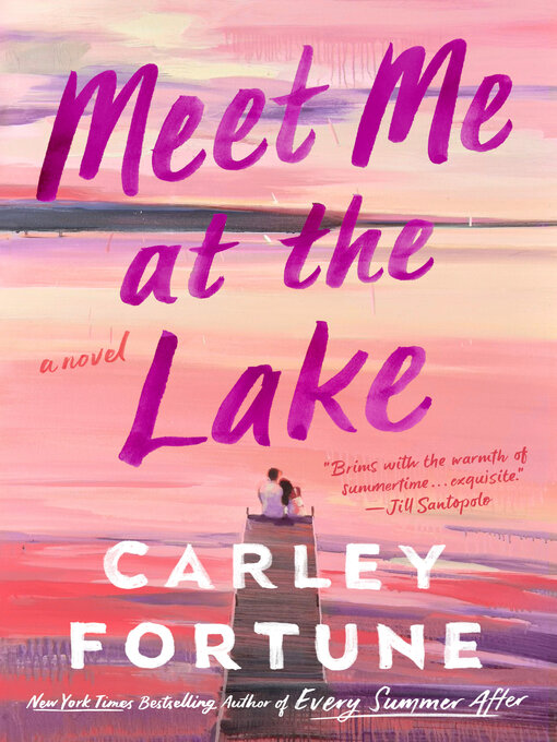 Nimiön Meet Me at the Lake lisätiedot, tekijä Carley Fortune - Odotuslista